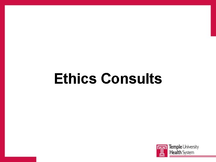 Ethics Consults 