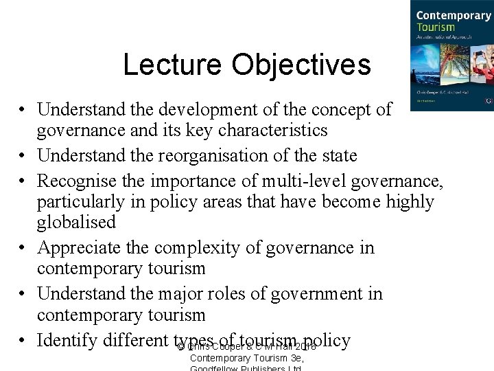 Lecture Objectives • Understand the development of the concept of governance and its key