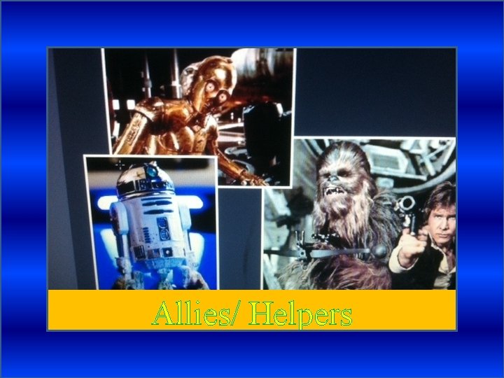 Allies/ Helpers 