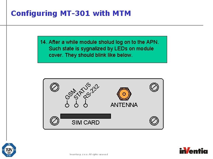 Configuring MT-301 with MTM 14. After a while module sholud log on to the