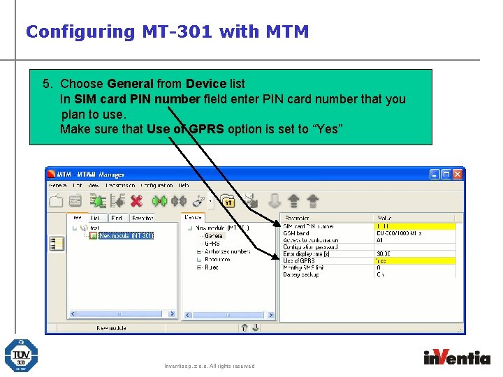 Configuring MT-301 with MTM 5. Choose General from Device list In SIM card PIN