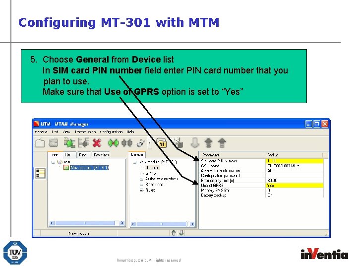 Configuring MT-301 with MTM 5. Choose General from Device list In SIM card PIN Configuring MT-301 with MTM 5. Choose General from Device list In SIM card PIN