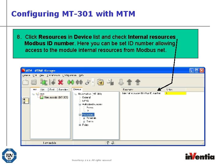 Configuring MT-301 with MTM 8. Click Resources in Device list and check Internal resources