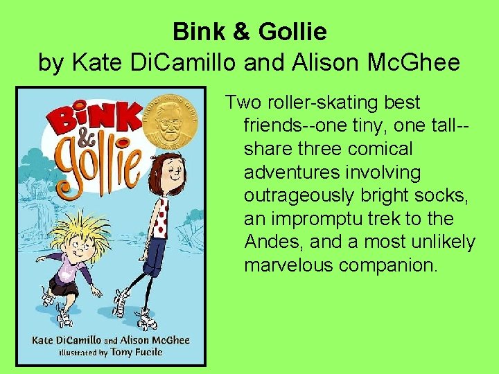Bink & Gollie by Kate Di. Camillo and Alison Mc. Ghee Two roller-skating best