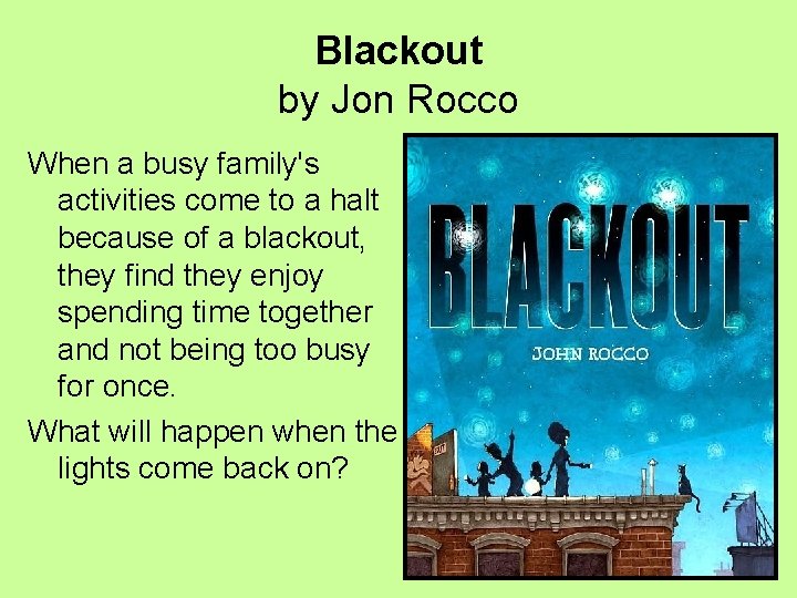 Blackout by Jon Rocco When a busy family's activities come to a halt because