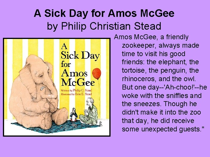 A Sick Day for Amos Mc. Gee by Philip Christian Stead Amos Mc. Gee,