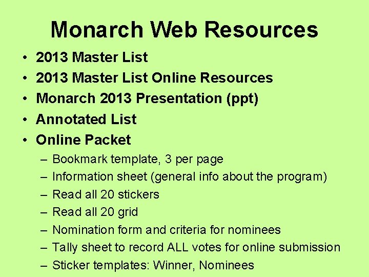 Monarch Web Resources • • • 2013 Master List Online Resources Monarch 2013 Presentation