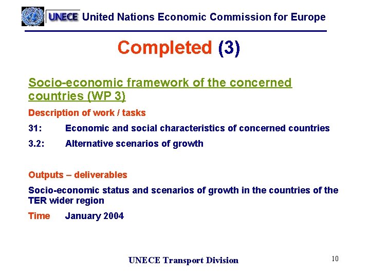 United Nations Economic Commission for Europe Completed (3) Socio-economic framework of the concerned countries