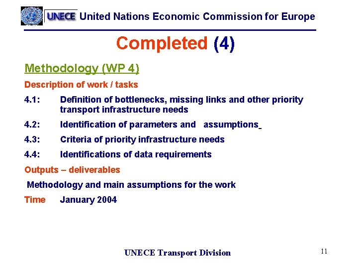 United Nations Economic Commission for Europe Completed (4) Methodology (WP 4) Description of work