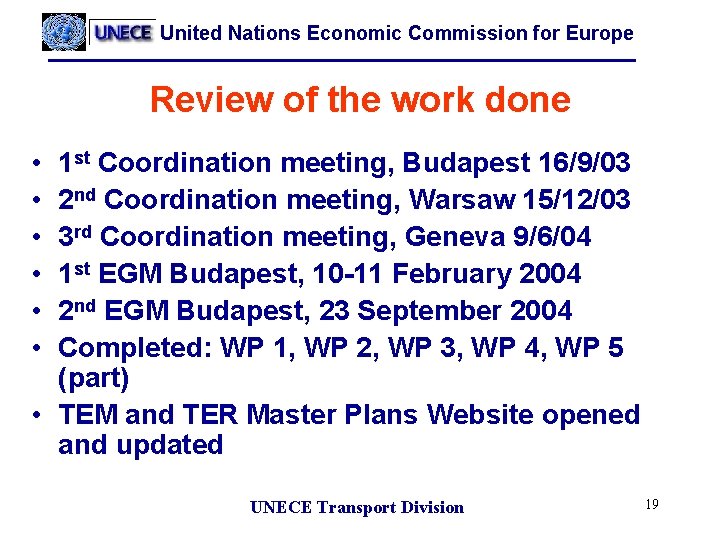 United Nations Economic Commission for Europe Review of the work done • • •