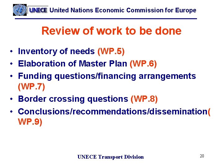 United Nations Economic Commission for Europe Review of work to be done • Inventory
