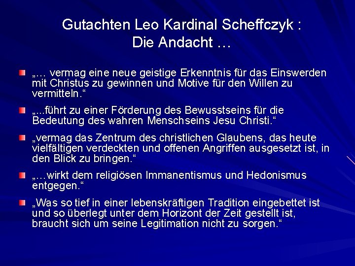 Gutachten Leo Kardinal Scheffczyk : Die Andacht … „… vermag eine neue geistige Erkenntnis