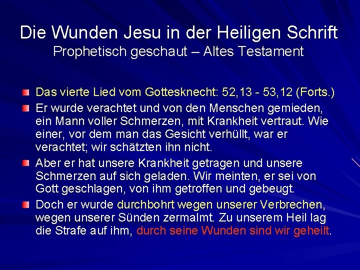 Die Wunden Jesu in der Heiligen Schrift Prophetisch geschaut – Altes Testament Das vierte