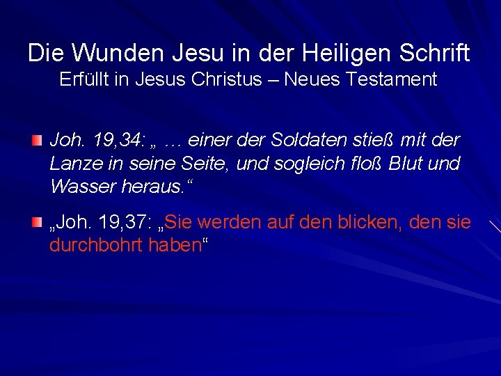 Die Wunden Jesu in der Heiligen Schrift Erfüllt in Jesus Christus – Neues Testament