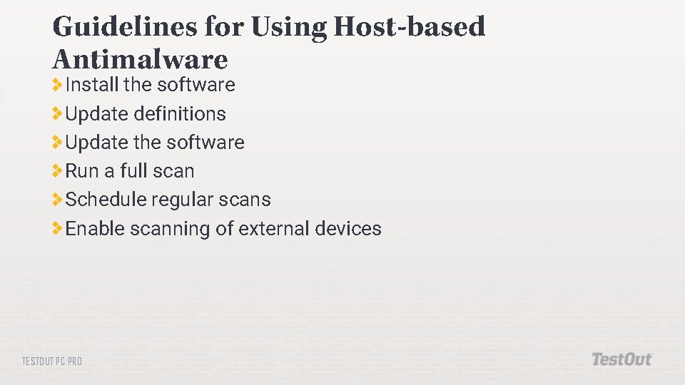 Guidelines for Using Host-based Antimalware Install the software Update definitions Update the software Run Guidelines for Using Host-based Antimalware Install the software Update definitions Update the software Run