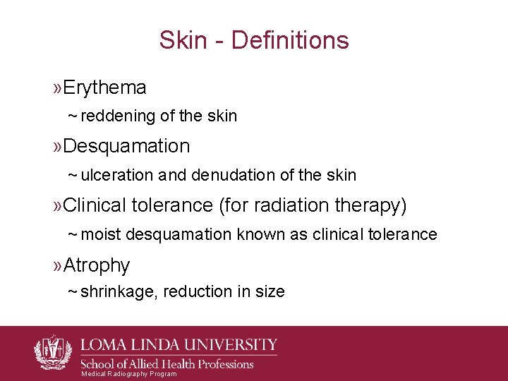 Skin - Definitions » Erythema ~ reddening of the skin » Desquamation ~ ulceration Skin - Definitions » Erythema ~ reddening of the skin » Desquamation ~ ulceration