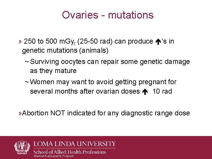 Ovaries - mutations » 250 to 500 m. Gyt (25 -50 rad) can produce Ovaries - mutations » 250 to 500 m. Gyt (25 -50 rad) can produce