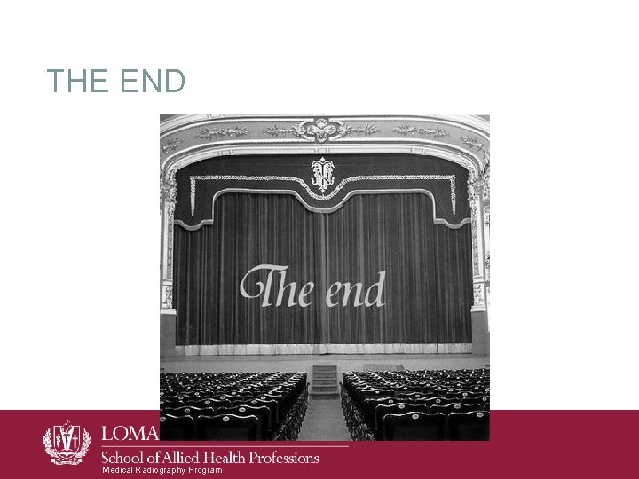 THE END Medical Radiography Program THE END Medical Radiography Program