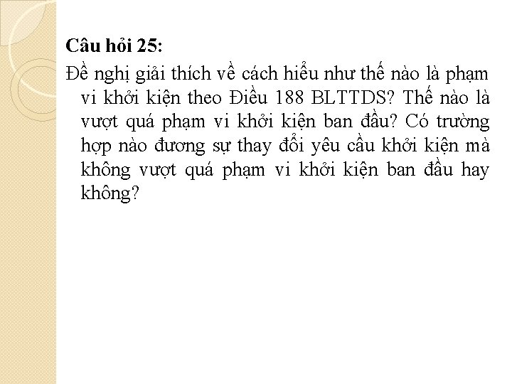 Câu hỏi 25: Đề nghị giải thích về cách hiểu như thế nào là