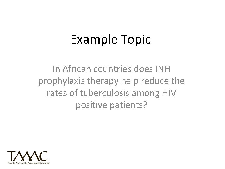 Example Topic In African countries does INH prophylaxis therapy help reduce the rates of