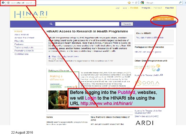 Before logging into the Pub. Med, websites, we will Login to the HINARI site