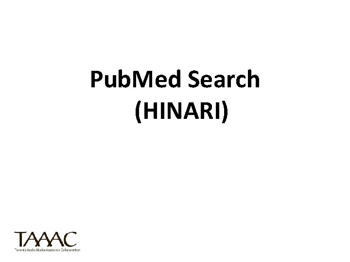 Pub. Med Search (HINARI) 