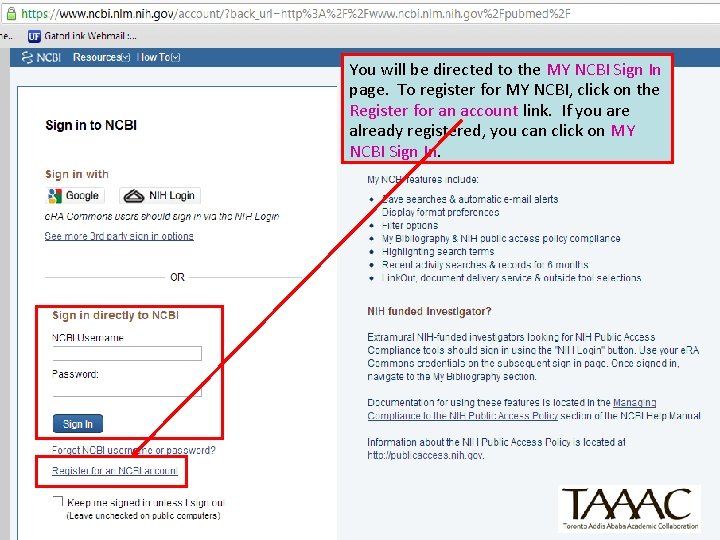 You will be directed to the MY NCBI Sign In page. To register for