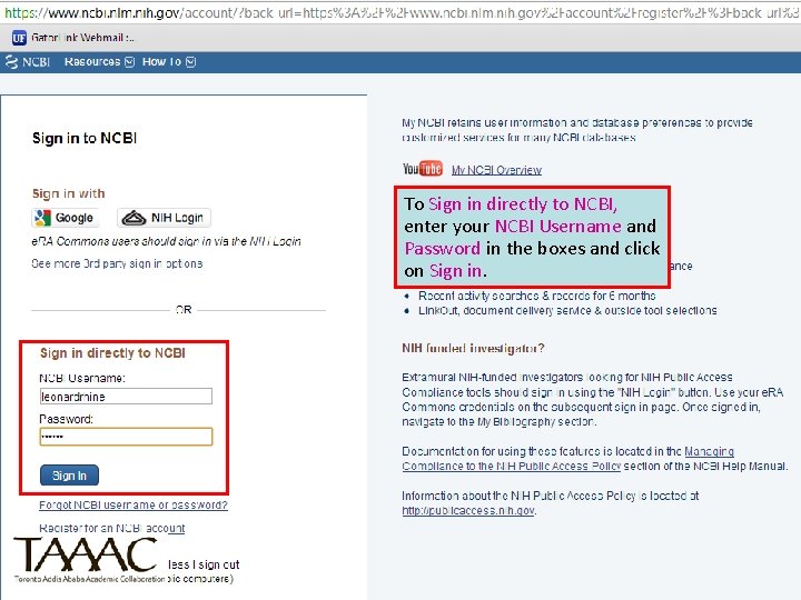 To Sign in directly to NCBI, enter your NCBI Username and Password in the