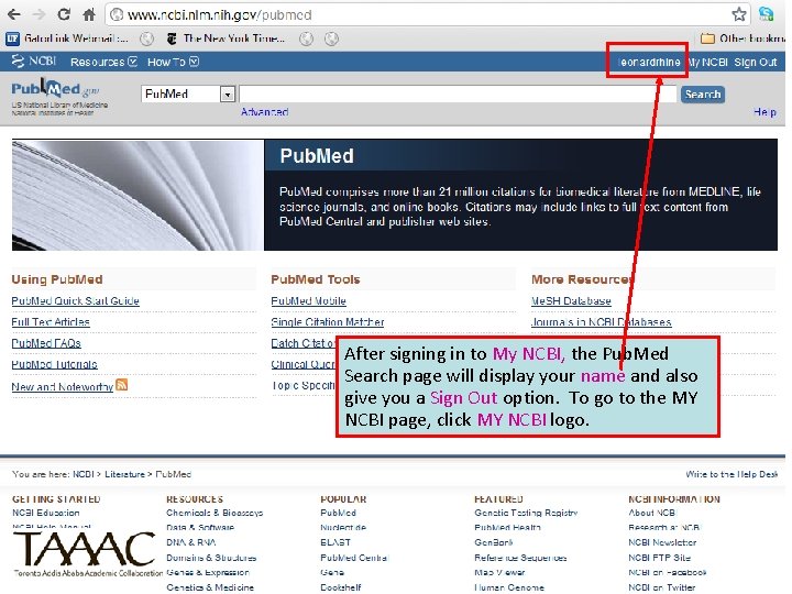 After signing in to My NCBI, the Pub. Med Search page will display your