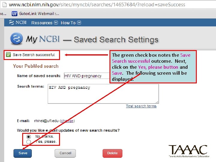 The green check box notes the Save Search successful outcome. Next, click on the