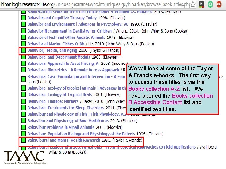 We will look at some of the Taylor & Francis e-books. The first way