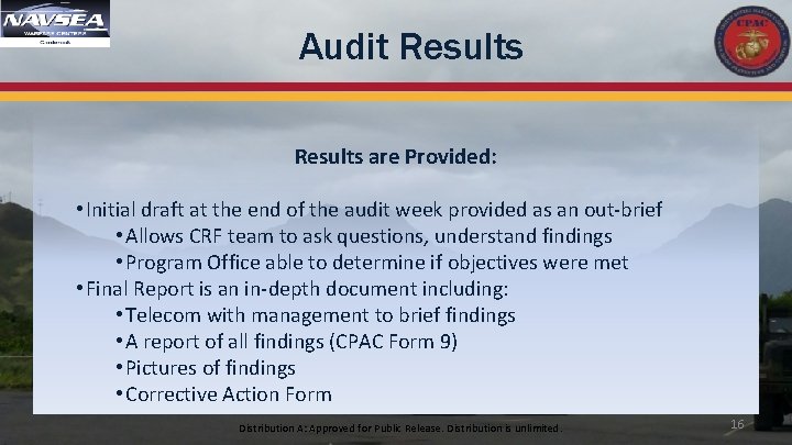 Audit Results are Provided: • Initial draft at the end of the audit week