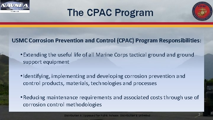 The CPAC Program USMC Corrosion Prevention and Control (CPAC) Program Responsibilities : • Extending