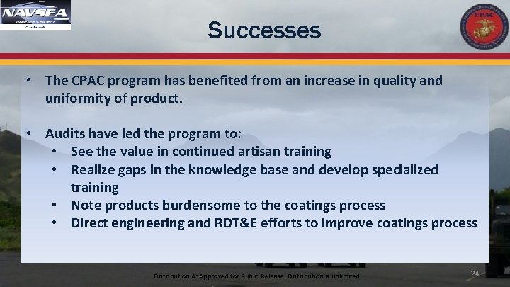 Successes • The CPAC program has benefited from an increase in quality and uniformity