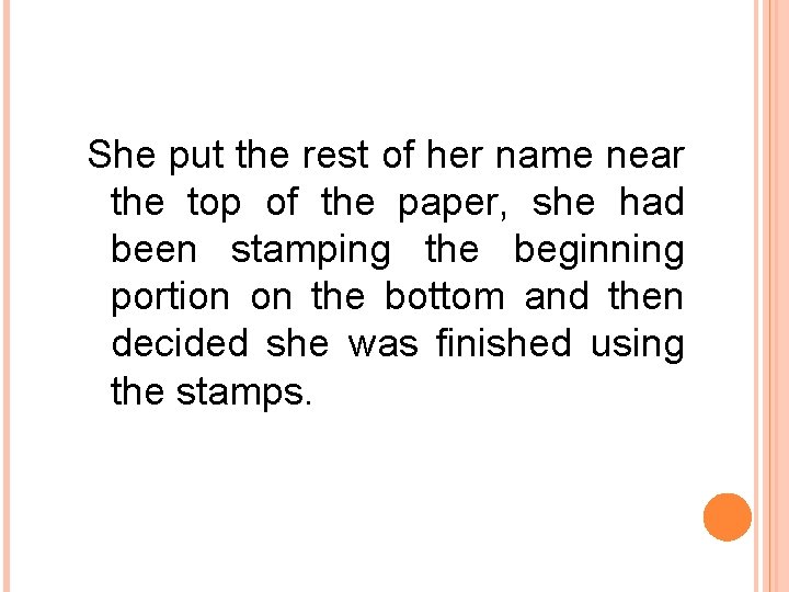 She put the rest of her name near the top of the paper, she She put the rest of her name near the top of the paper, she