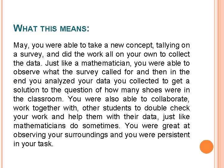 WHAT THIS MEANS: May, you were able to take a new concept, tallying on WHAT THIS MEANS: May, you were able to take a new concept, tallying on