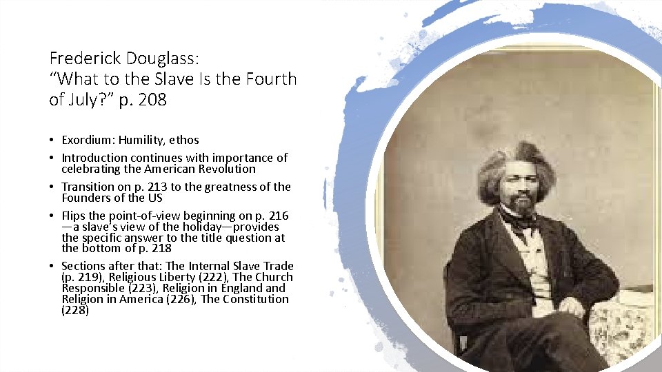 Frederick Douglass: “What to the Slave Is the Fourth of July? ” p. 208