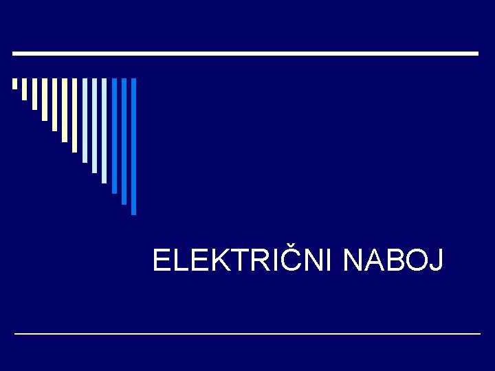 ELEKTRIČNI NABOJ 