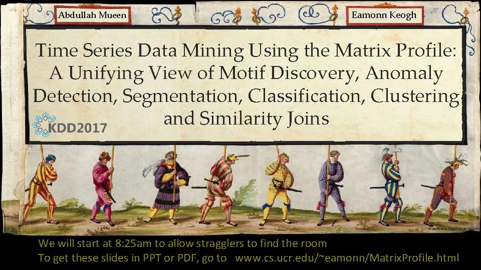 Abdullah Mueen Eamonn Keogh Time Series Data Mining Using the Matrix Profile: A Unifying