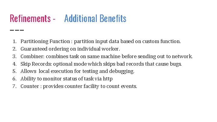Refinements - Additional Benefits 1. 2. 3. 4. 5. 6. 7. Partitioning Function :