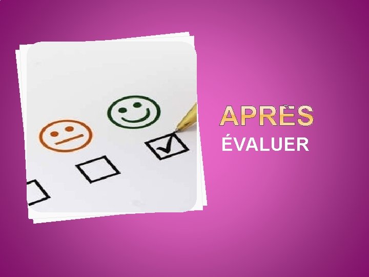 ÉVALUER 