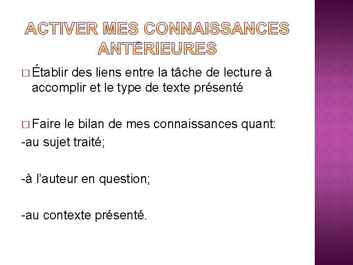 � Établir des liens entre la tâche de lecture à accomplir et le type