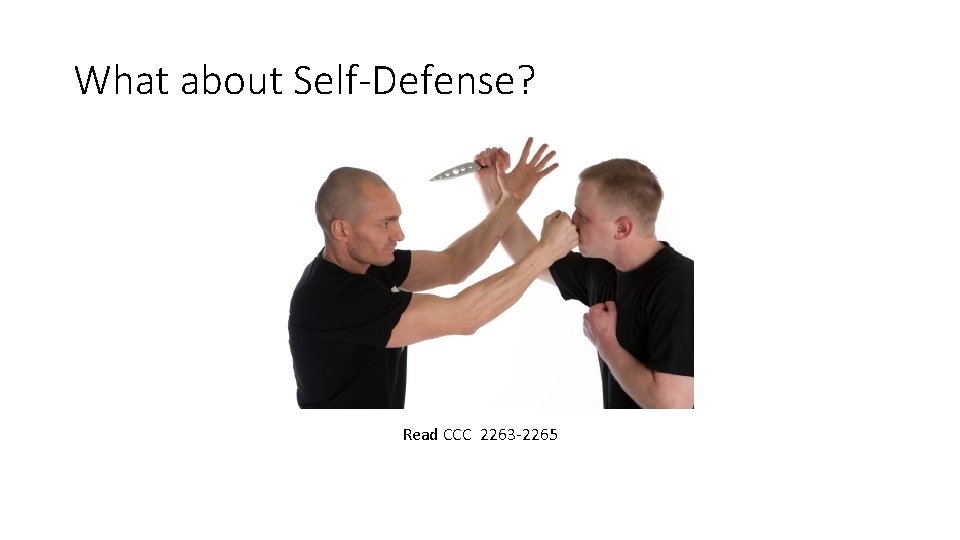 What about Self-Defense? Read CCC 2263 -2265 