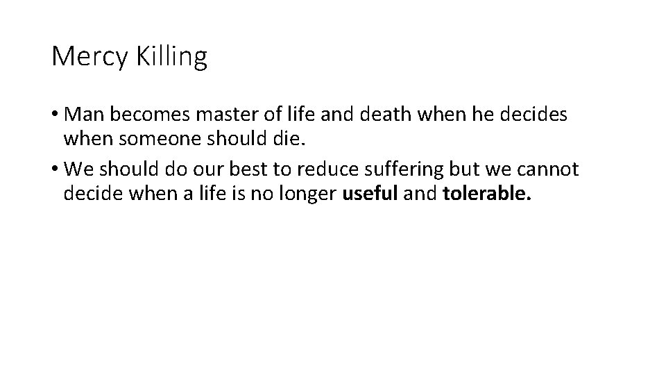 Mercy Killing • Man becomes master of life and death when he decides when