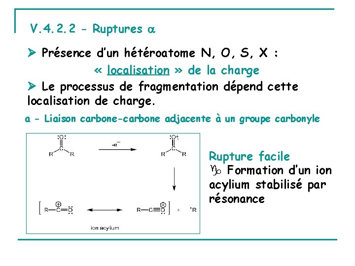 V. 4. 2. 2 - Ruptures Présence d’un hétéroatome N, O, S, X :