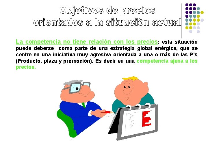 La competencia no tiene relación con los precios: esta situación puede deberse como parte