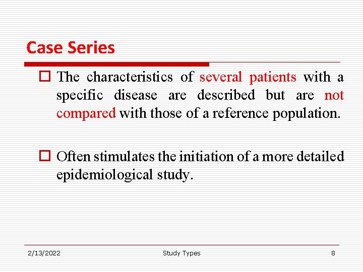 Case Series o The characteristics of several patients with a specific disease are described