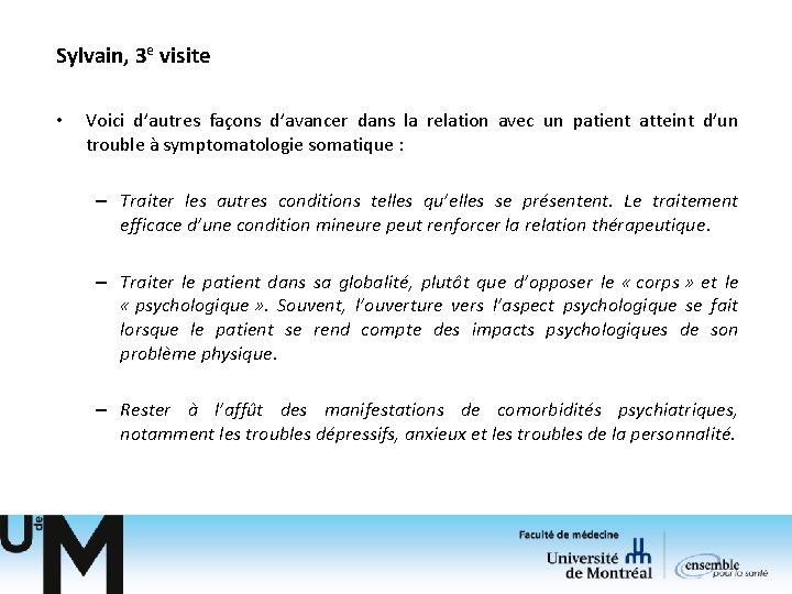 Sylvain, 3 e visite • Voici d’autres façons d’avancer dans la relation avec un