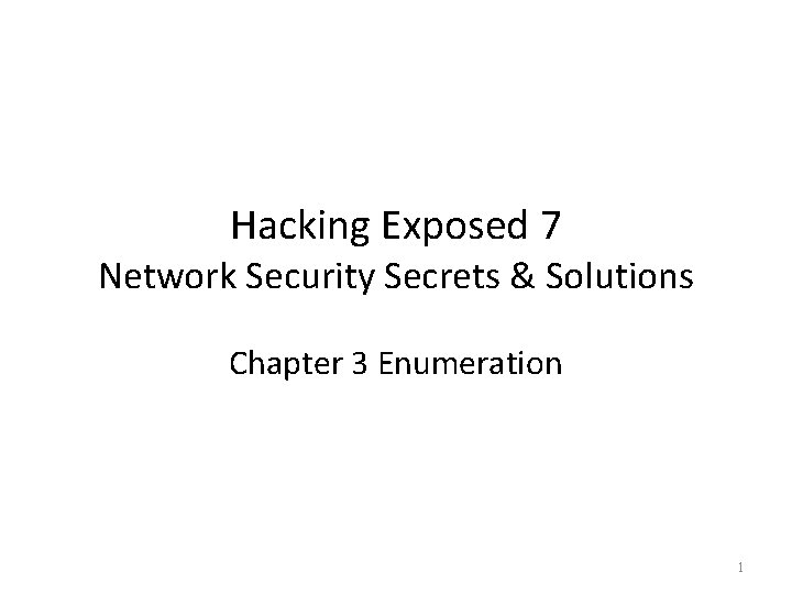 Hacking Exposed 7 Network Security Secrets & Solutions Chapter 3 Enumeration 1 