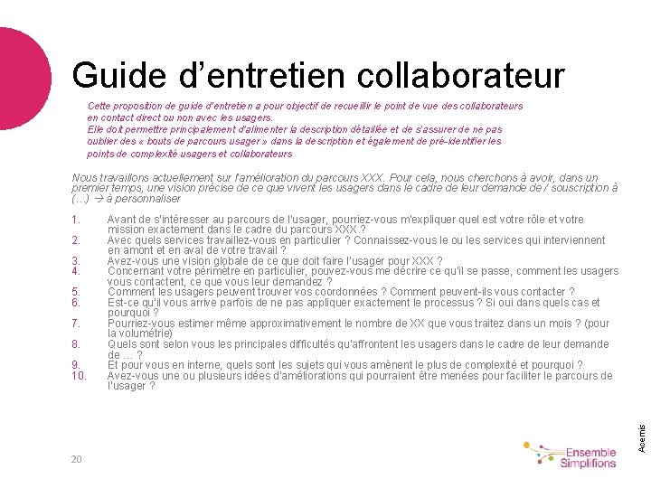 Guide d’entretien collaborateur Cette proposition de guide d’entretien a pour objectif de recueillir le